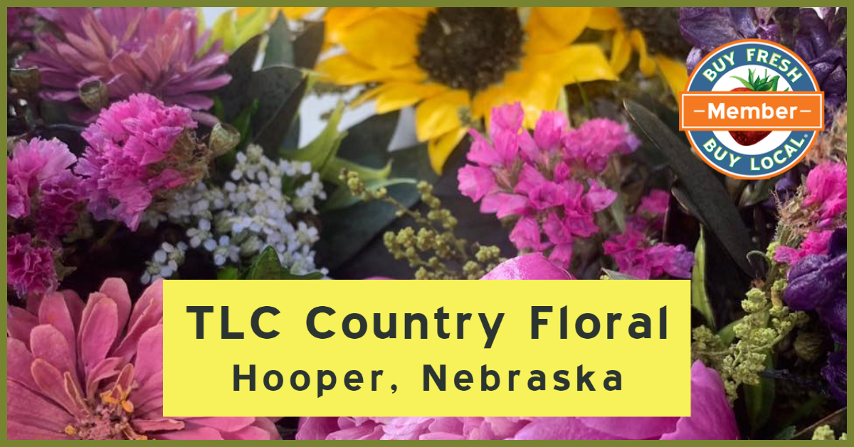 TLC Country Floral Buy Fresh Buy Local Nebraska